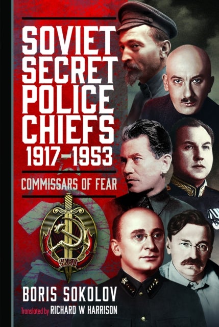 Soviet Secret Police Chiefs, 1917-1953