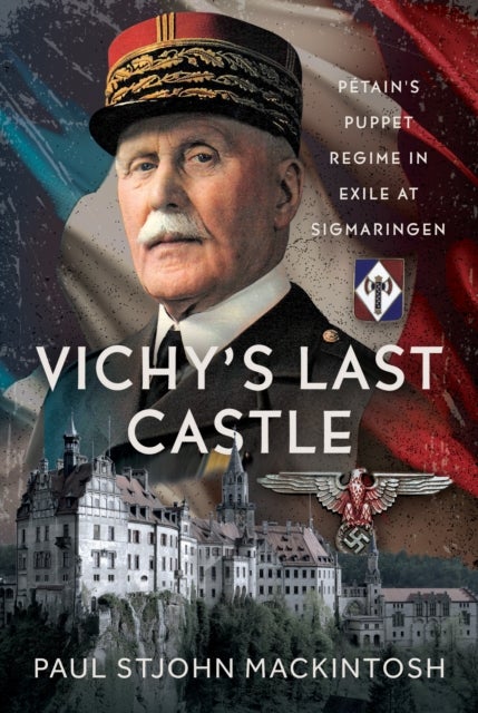 Vichy''s Last Castle