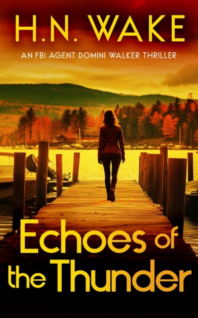 Echoes of Thunder - A Gripping FBI Crime Thriller