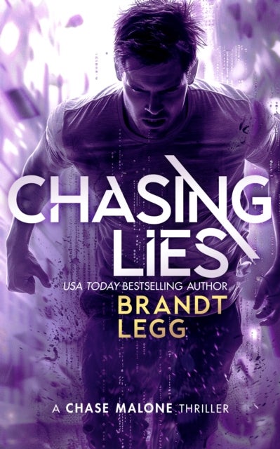 Chasing Lies - An Action Adventure Techno Thriller