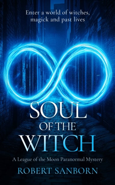 Soul of the Witch - Urban Fantasy Witchcraft Thriller