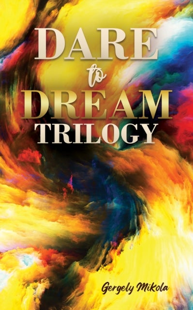 Dare to Dream Trilogy