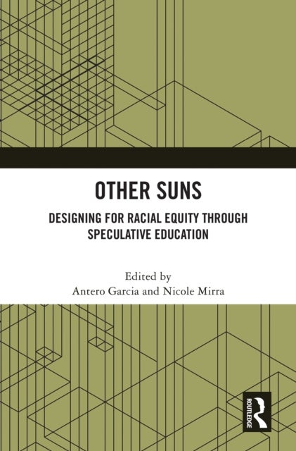Other Suns - Designing for Racial Equity Through Speculative Education