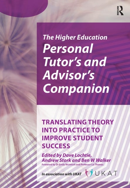 Higher Education Personal Tutor's and Advisor's Companion - Translating Theory into Practice to Improve Student Success
