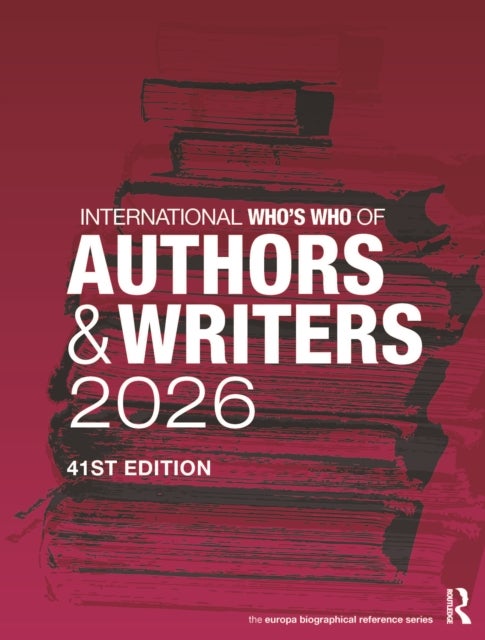 International Who''s Who of Authors and Writers 2026