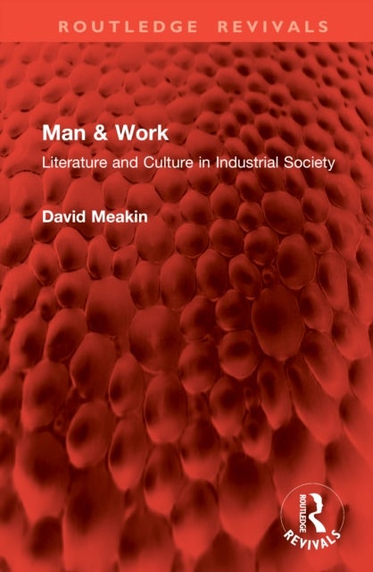 Man & Work - Literature and Culture in Industrial Society