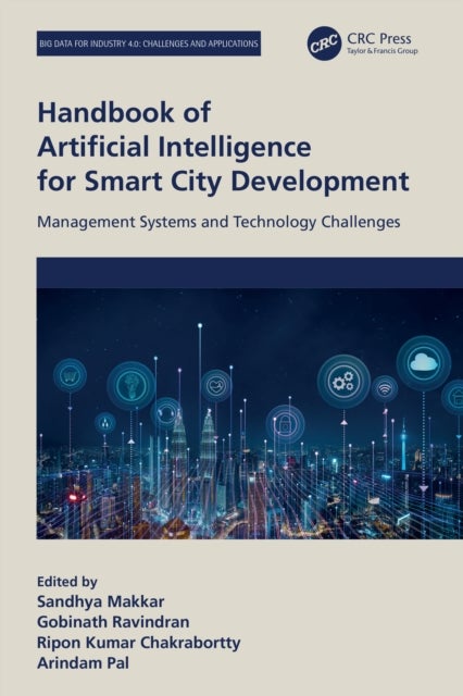 Handbook of Artificial Intelligence for Smart City Development - Management Systems and Technology Challenges