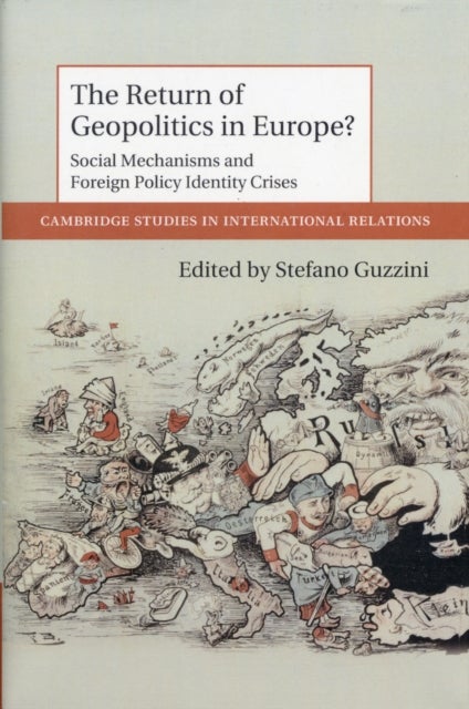 The Return of Geopolitics in Europe? - Social Mechanisms and Foreign Policy Identity Crises