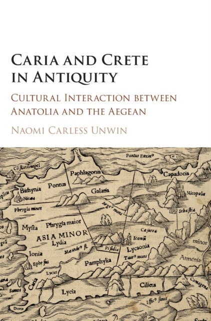 Caria and Crete in Antiquity - Cultural Interaction between Anatolia and the Aegean