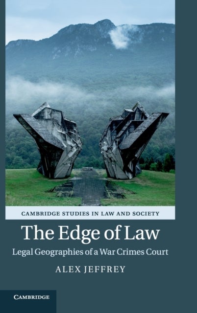 The Edge of Law - Legal Geographies of a War Crimes Court