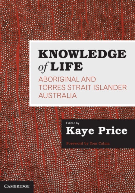 Knowledge of Life - Aboriginal and Torres Strait Islander Australia
