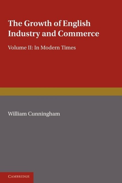 The Growth of English Industry and Commerce - In Modern Times