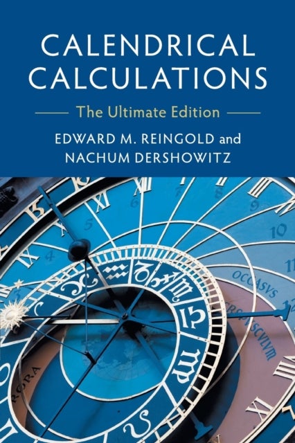 Calendrical Calculations - The Ultimate Edition
