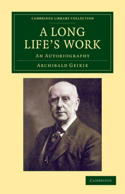 A Long Life''s Work - An Autobiography