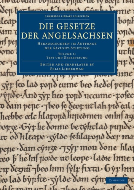 Die Gesetze der Angelsachsen - Herausgegeben im Auftrage der Savigny-Stiftung