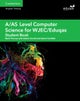 A/As Level Computer Science for Wjec/Eduqas