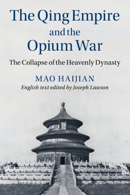 The Qing Empire and the Opium War - The Collapse of the Heavenly Dynasty