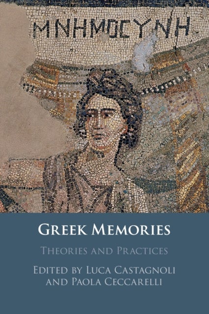 Greek Memories - Theories and Practices