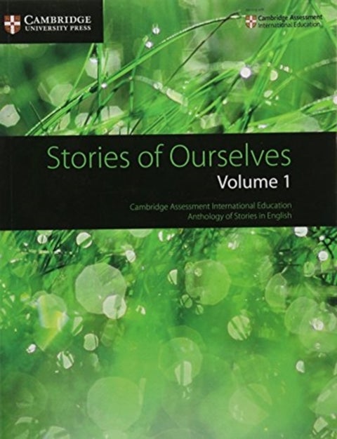 Stories of Ourselves - Cambridge Assessment International Education Anthology of Stories in English