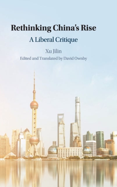Rethinking China's Rise - A Liberal Critique