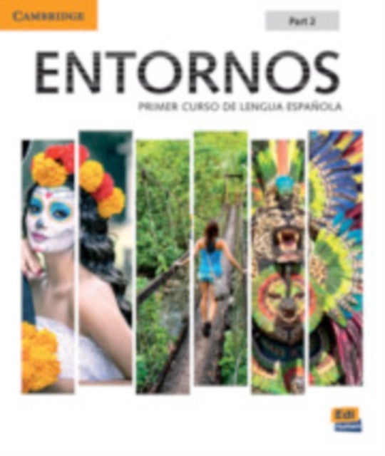 Entornos Beginning Student''s Book Part 2 plus ELEteca Access, Online Workbook, and eBook - Primer Curso De Lengua Espanola