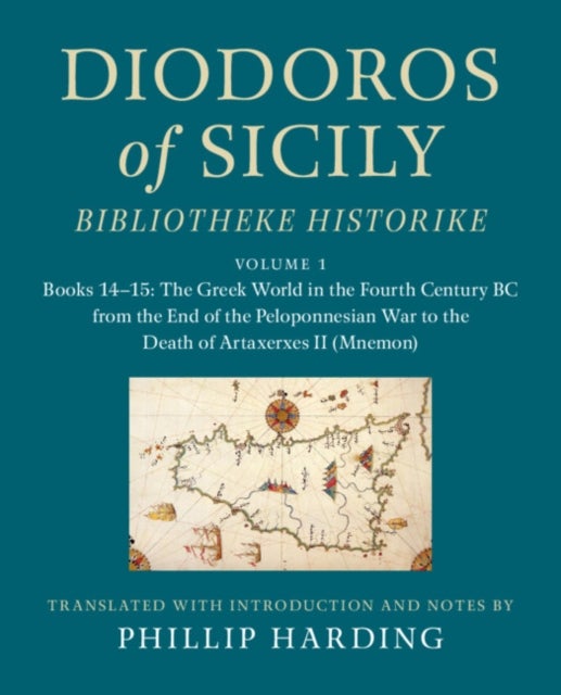 Diodoros of Sicily - Translation, with Introduction and Notes
