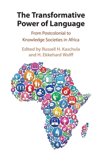 The Transformative Power of Language - From Postcolonial to Knowledge Societies in Africa