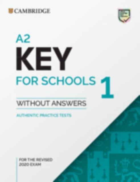 A2 Key for Schools 1 for the Revised 2020 Exam Book Without Answers
