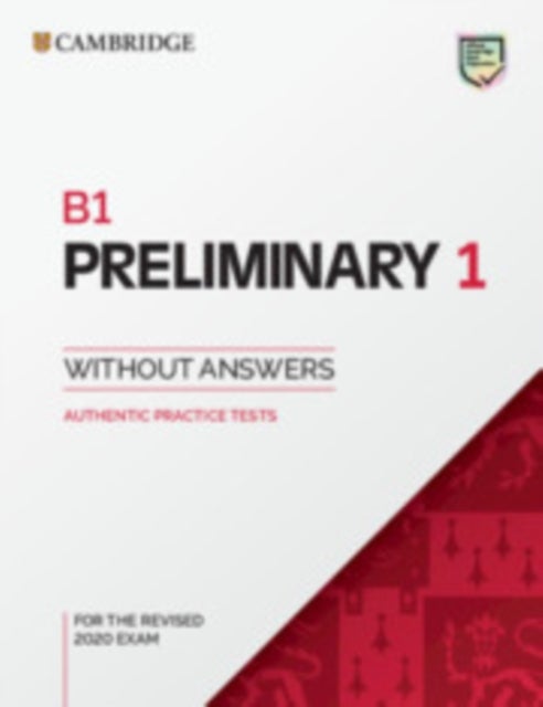 B1 Preliminary 1 for the Revised 2020 Exam Book Without Answers - Authentic Practice Tests