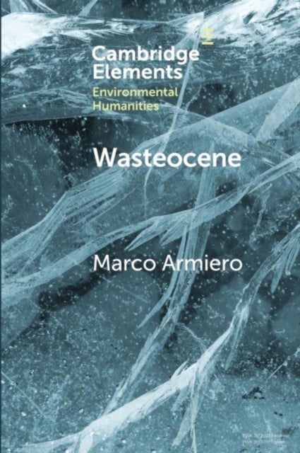 Wasteocene - Stories from the Global Dump