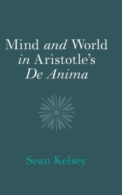 Mind and World in Aristotle''s De Anima