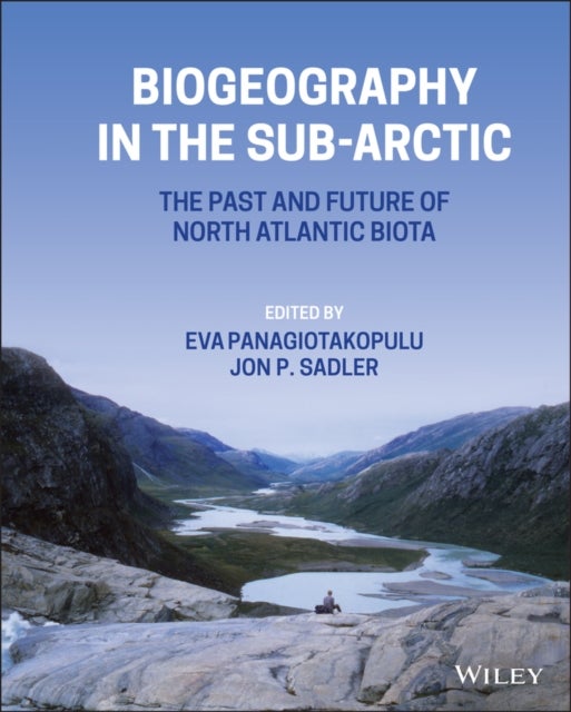 Biogeography in the Sub–Arctic – The Past and Future of North Atlantic Biota - The Past and Future of North Atlantic Biotas