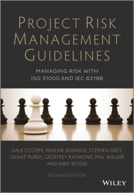 Project Risk Management Guidelines - Managing Riskwith ISO 31000 and IEC 62198 2e