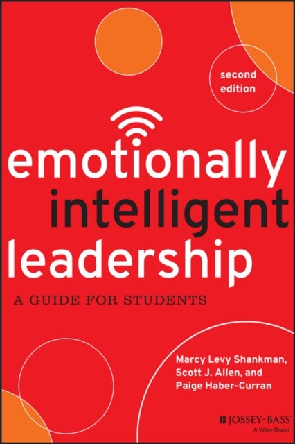 Emotionally Intelligent Leadership – A Guide for Students 2e - A Guide for Students