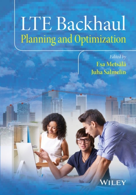 LTE Backhaul – Planning and Optimization - Planning and Optimization