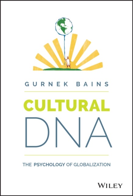 Cultural DNA – The Psychology of Globalization - The Psychology of Globalization