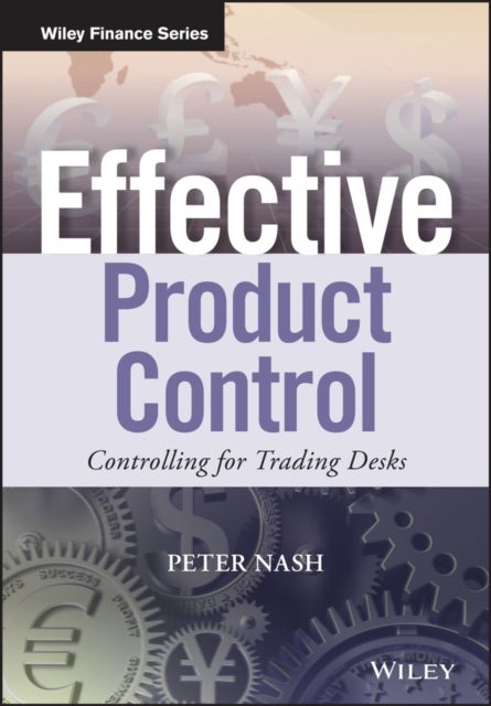 Effective Product Control – Controlling for Trading Desks