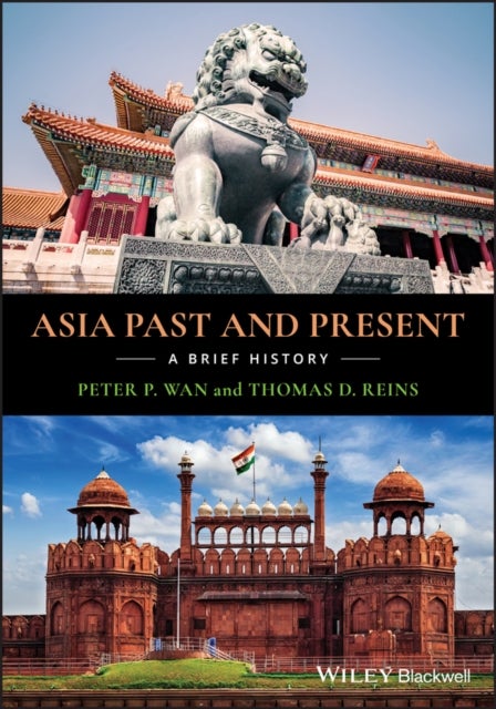 Asia Past and Present – A Brief History - A Brief History