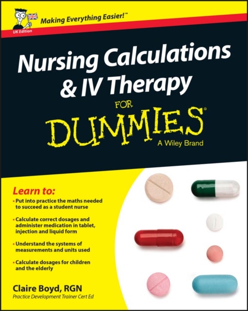 Nursing Calculations and IV Therapy For Dummies – UK Edition