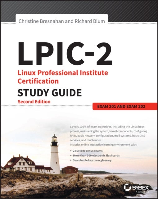 LPIC–2– Linux Professional Institute Certification  Study Guide, 2e  (Exam 201 and Exam 202) - Exam 201 and Exam 202