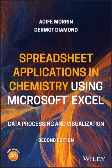Spreadsheet Applications in Chemistry Using Microsoft Excel – Data Processing and Visualization, 2nd Edition - Data Processing and Visualization