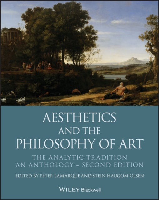 Aesthetics and the Philosophy of Art – The Analytic Tradition: An Anthology - The Analytic Tradition, An Anthology