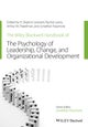 The Wiley-Blackwell Handbook of the Psychology of Leadership, Change, and Organizational Development