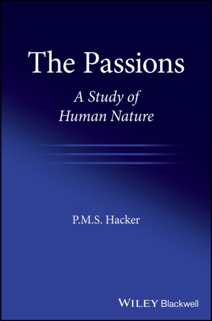 The Passions – a Study of Human Nature - A Study of Human Nature