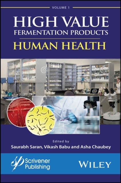 High Value Fermentation Products, Volume 1 – Human Health - Human Health