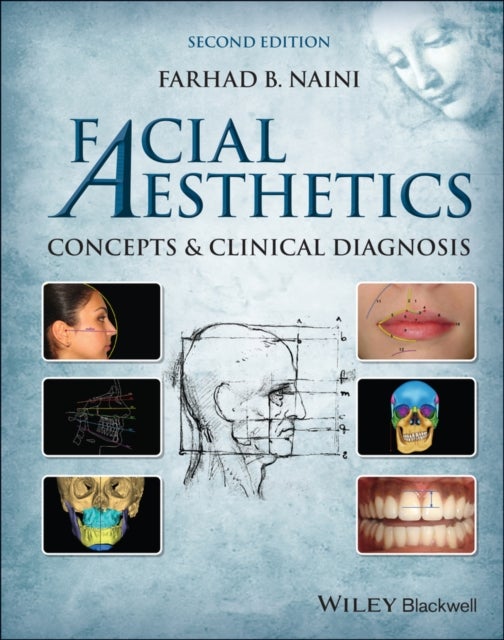 Facial Aesthetics: Concepts and Clinical Diagnosis  2E - Concepts and Clinical Diagnosis