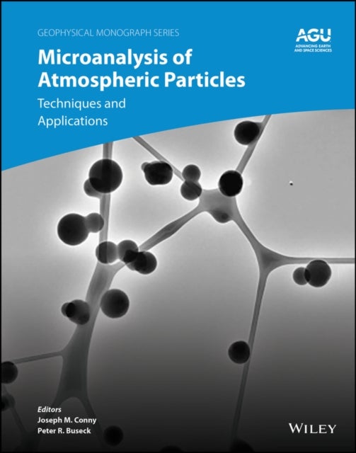 Microanalysis of Atmospheric Particles: Techniques  and Applications - Techniques and Applications