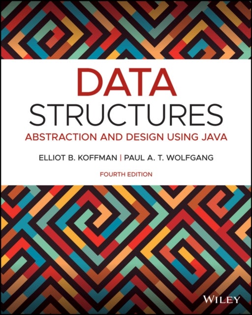 Data Structures with Java Fourth Edition - Abstraction and Design Using Java
