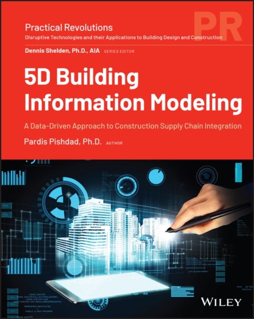 5D Building Information Modeling - A Data-Driven Approach to Construction Supply Chain Integration
