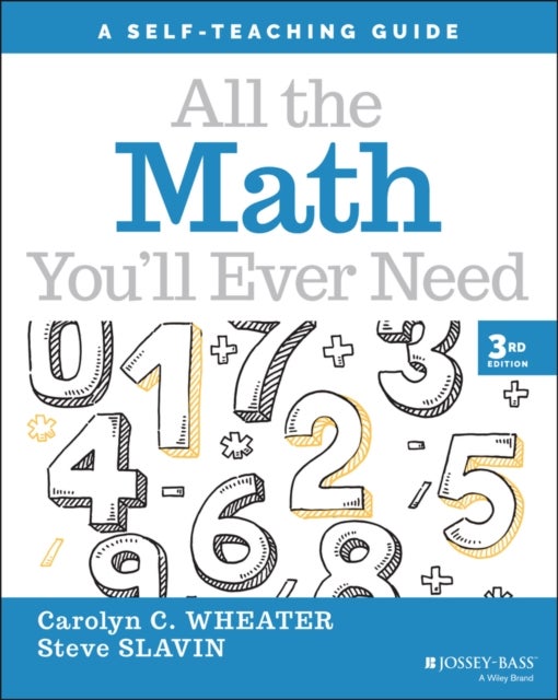 All the Math You'll Ever Need - A Self-Teaching Guide
